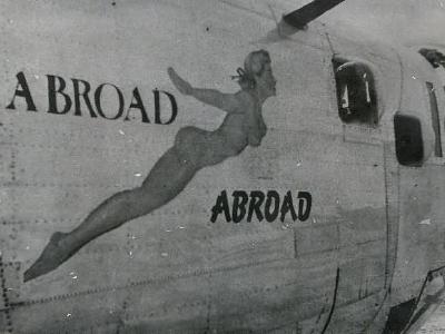 B-24 Liberator Nose Art A Broad Abroad 484th Bomb Group 827th Bomb Squadron